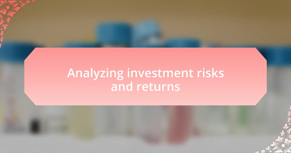 Analyzing investment risks and returns