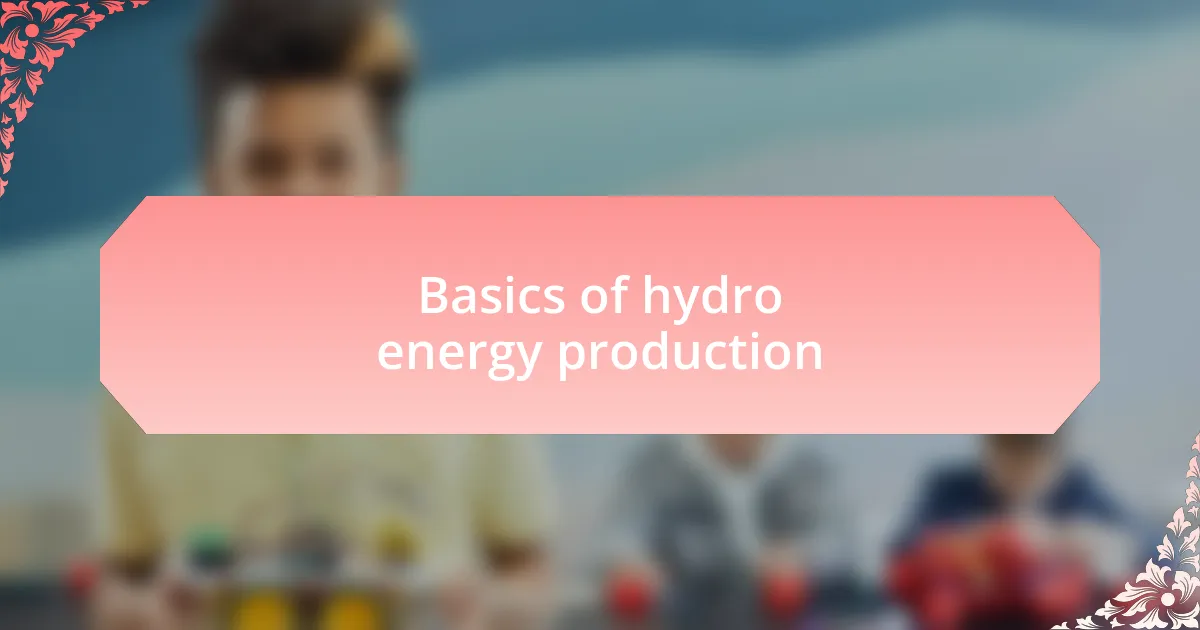 Basics of hydro energy production