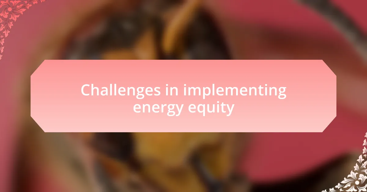 Challenges in implementing energy equity
