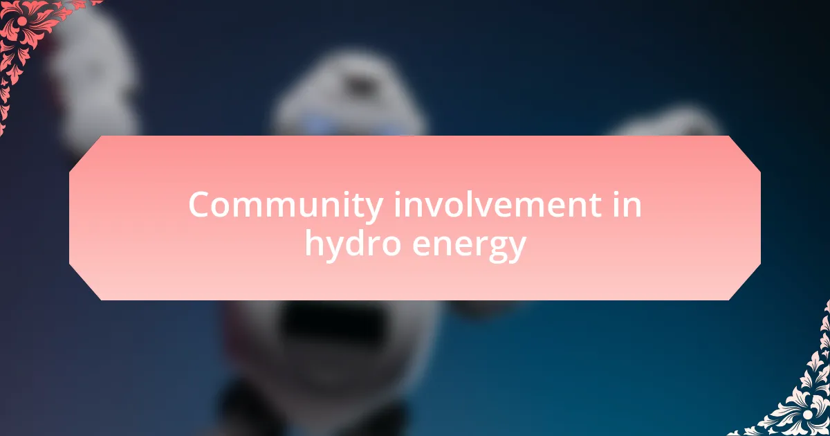 Community involvement in hydro energy