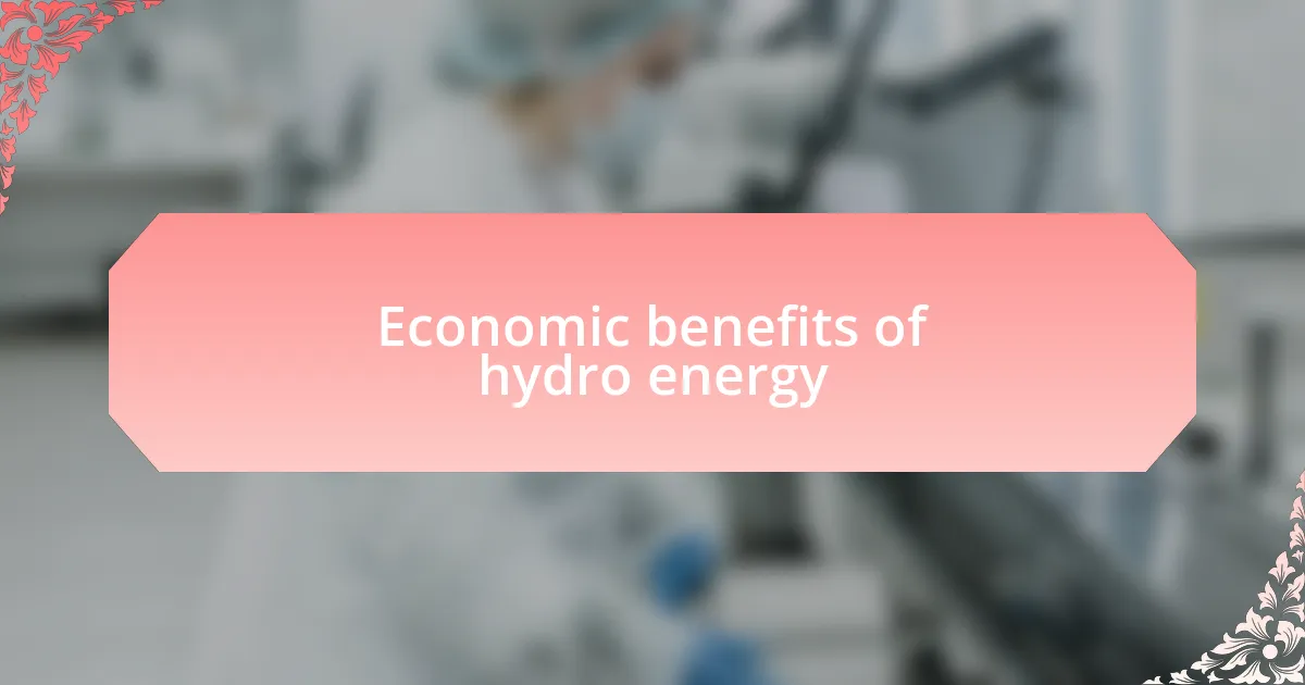 Economic benefits of hydro energy