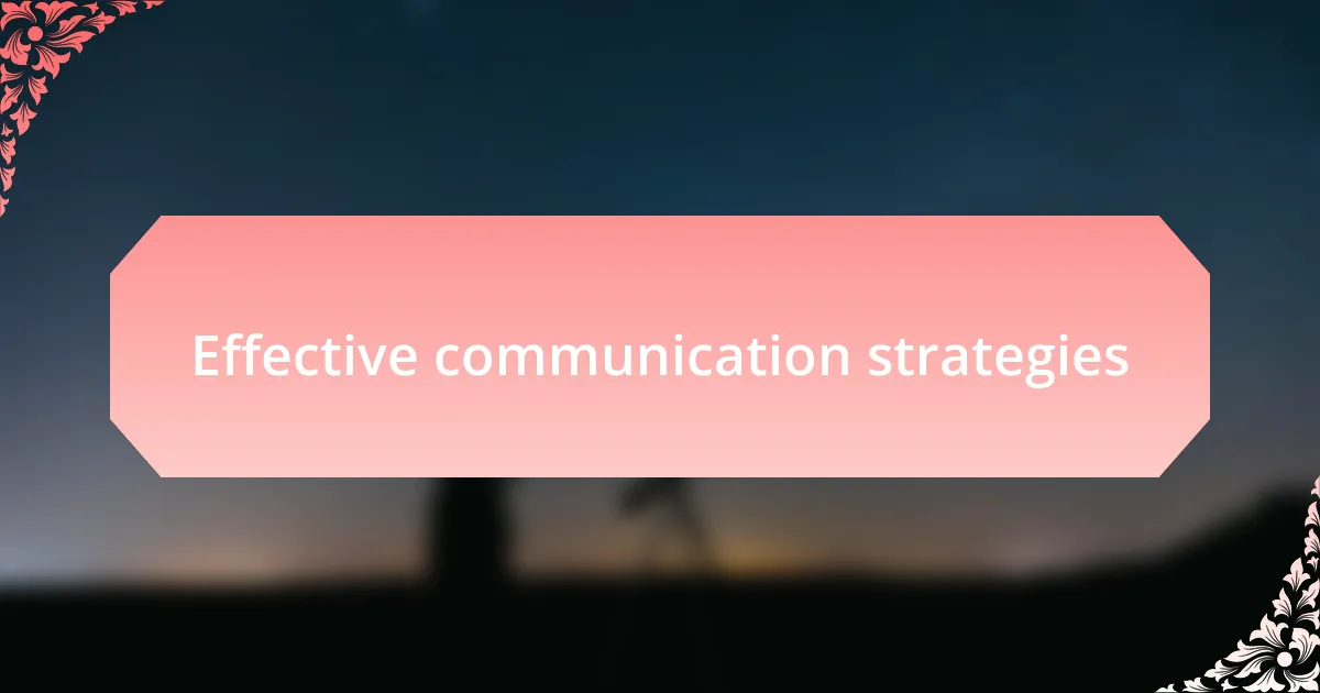 Effective communication strategies