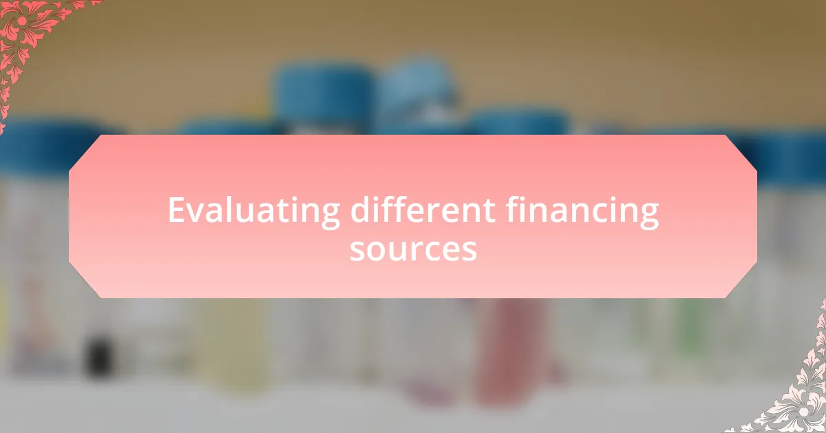 Evaluating different financing sources