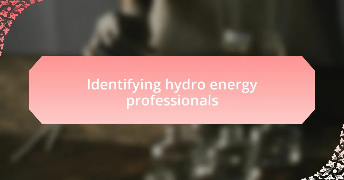 Identifying hydro energy professionals