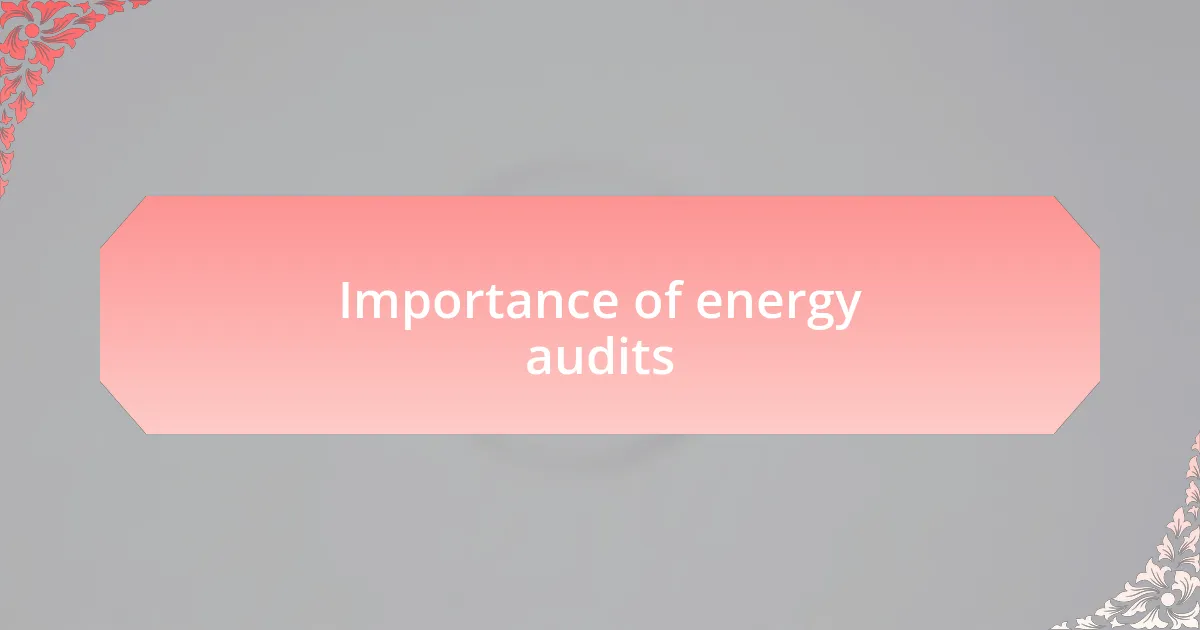 Importance of energy audits
