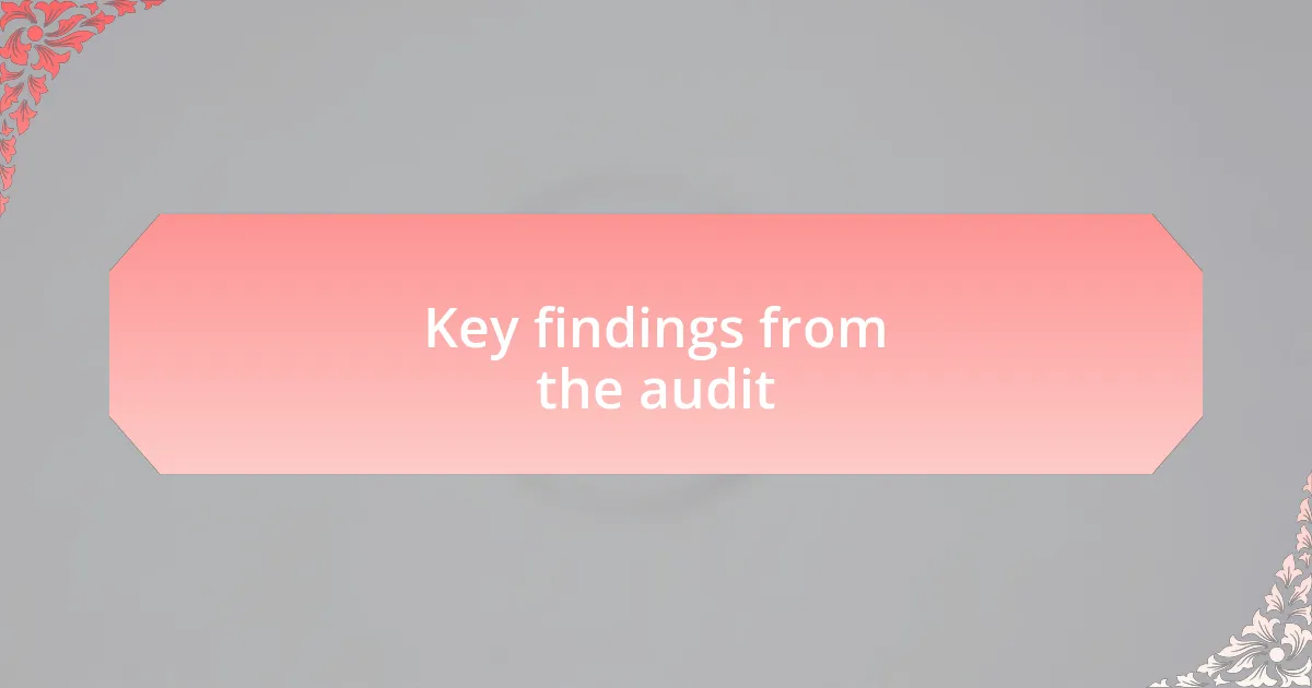 Key findings from the audit