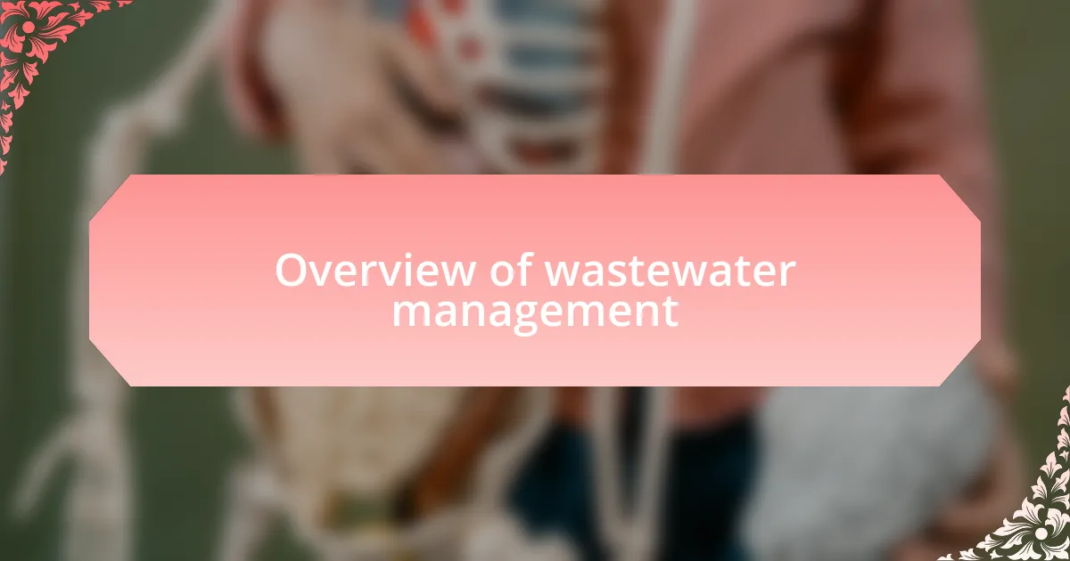 Overview of wastewater management