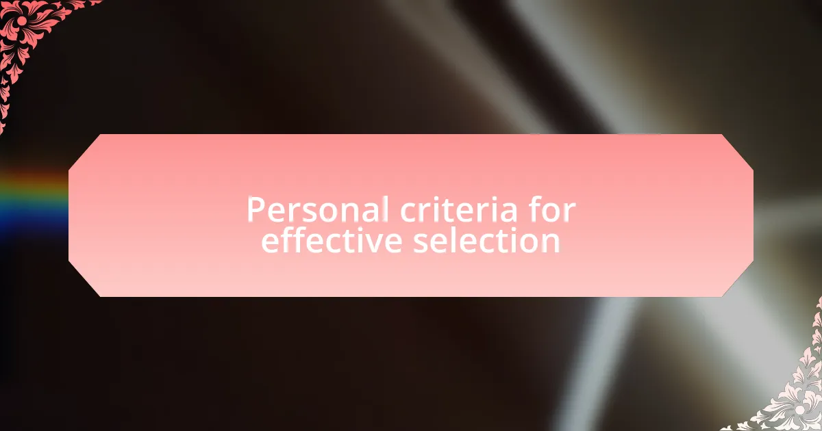 Personal criteria for effective selection
